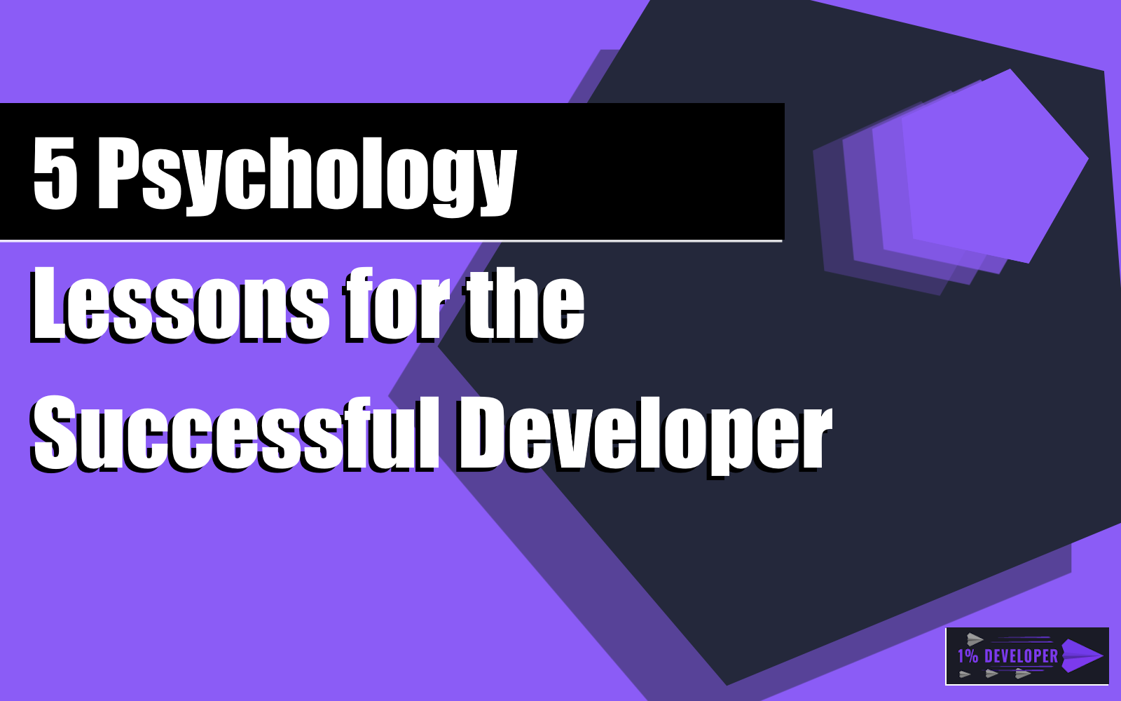 5 Psychology Lessons for the Successful Developer